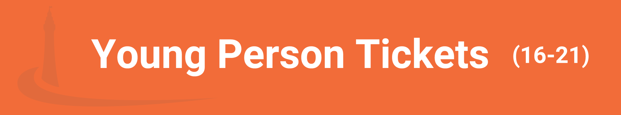 young person tickets (16-21) groups